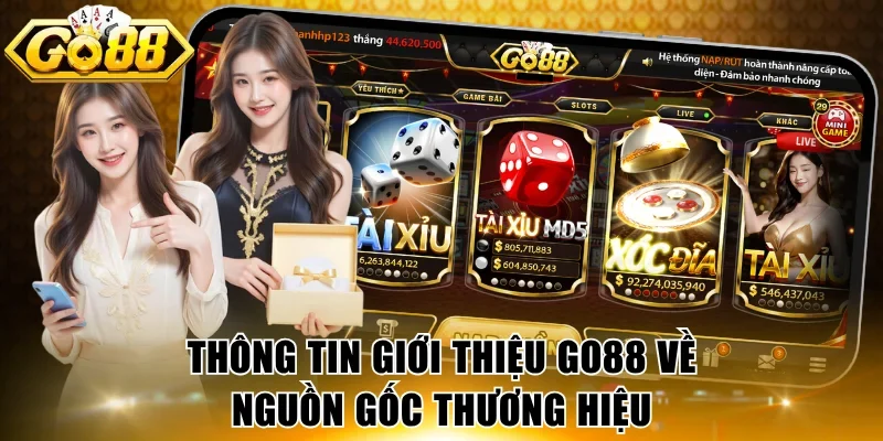 Thông tin giới thiệu GO88 về nguồn gốc thương hiệu